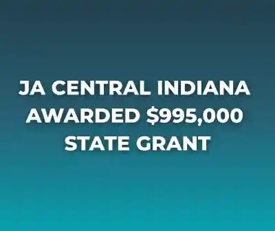 State Awards JA Central Indiana Grant for Investment in Education